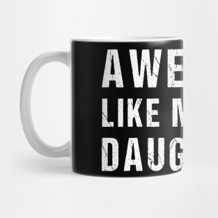 Awesome Like My Four Daughters Funny Parents' Day Present Mug